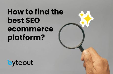 Blog cover image featuring the text "How to find the best SEO ecommerce platform?" alongside a hand holding a magnifying glass. The background is gray, and the logo Byteout is displayed at the bottom left corner.