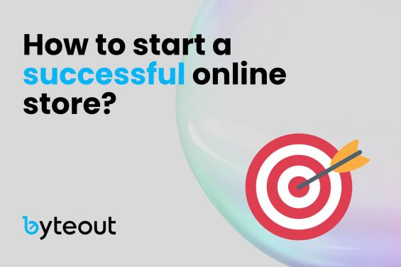 Blog cover image with the title 'How to Start a Successful Online Store' featuring a target icon with an arrow hitting the bullseye, representing effective ecommerce advice by Byteout.