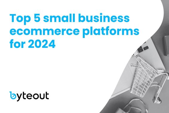 Blog cover image featuring a headline that reads "Top 5 small business ecommerce platforms for 2024" in bold blue text. The bottom left corner shows the logo "byteout." The right side of the image includes a partial view of a laptop, a small shopping cart, and some shopping bags, emphasizing the ecommerce theme.