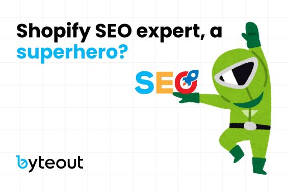 Blog cover image with an illustration of a green superhero pointing to the word 'SEO' with the text 'Shopify SEO expert, a superhero?' emphasizing the role of SEO experts in boosting Shopify store performance. Byteout logo is in the bottom left corner.