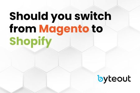 Cover image for a blog: Should you switch from Magento to Shopify