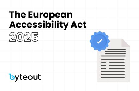 Cover image for a blog post: "The European Accessibility Act 2025" with a graphic of a document and a blue checkmark seal, representing compliance and certification. The Byteout logo is displayed in the bottom left corner.