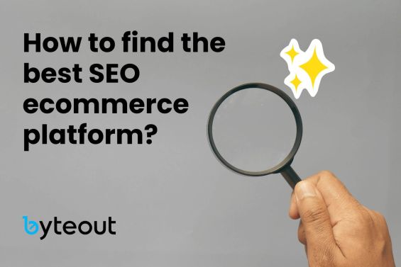 Blog cover image featuring the text "How to find the best SEO ecommerce platform?" alongside a hand holding a magnifying glass. The background is gray, and the logo Byteout is displayed at the bottom left corner.