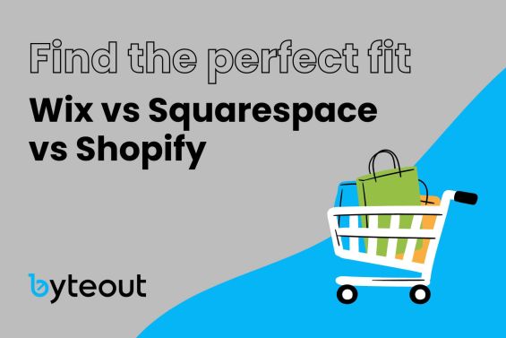 Blog cover image with the text 'Find the perfect fit: Wix vs Squarespace vs Shopify' featuring a shopping cart filled with colorful shopping bags. The Byteout logo is at the bottom left corner. The background is gray with a blue curved design element on the right side.