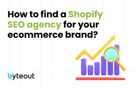 Blog cover image features the text "How to find a Shopify SEO agency for your ecommerce brand?" in bold black and green letters. It includes a colorful 3D graphic of a rising bar chart with an arrow pointing upwards and a magnifying glass, symbolizing growth and analysis. The Byteout logo is positioned in the bottom left corner.
