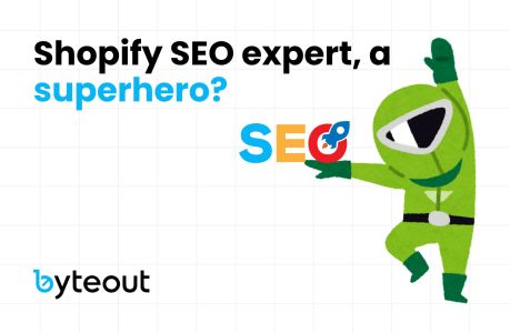 Blog cover image with an illustration of a green superhero pointing to the word 'SEO' with the text 'Shopify SEO expert, a superhero?' emphasizing the role of SEO experts in boosting Shopify store performance. Byteout logo is in the bottom left corner.