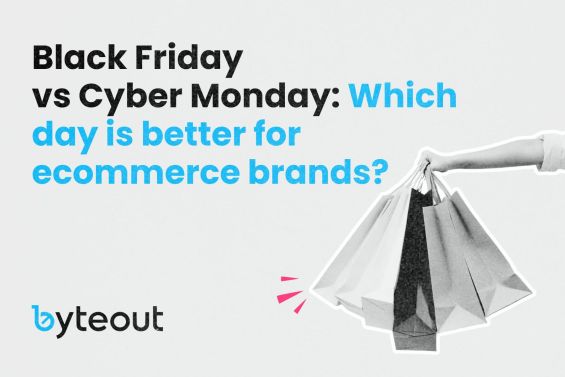 Black Friday vs Cyber Monday: Which day is better for ecommerce brands? - A blog cover image featuring shopping bags held by a hand, with the Byteout logo.