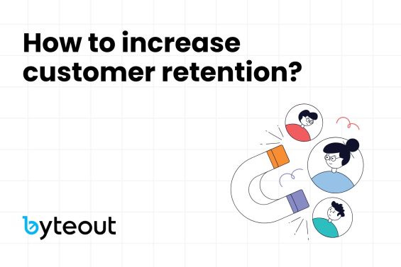 Blog cover image with an illustration of a magnet attracting customers with the text 'How to increase customer retention?' and the logo of byteout.