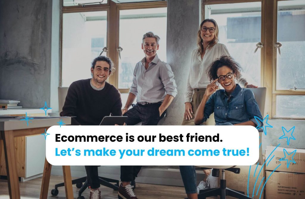 Group of four smiling people in a modern office setting with the text 'Ecommerce is our best friend. Let’s make your dream come true!' and the Byteout logo. The image conveys teamwork and a positive, collaborative atmosphere.