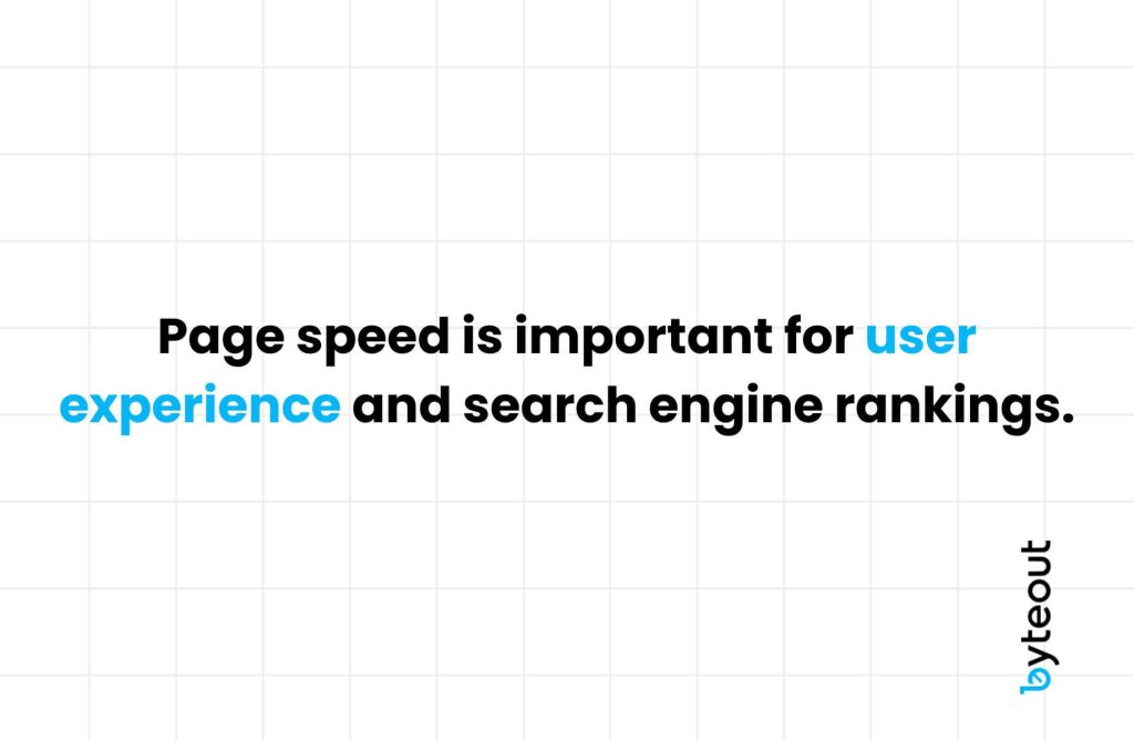 White grid background with the Byteout logo at the bottom right with text overlay 'Page speed is important for user experience and search engine rankings'.